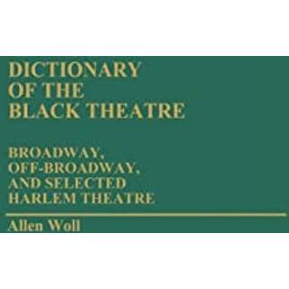 Dictionary of the Black Theatre