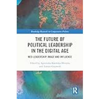 The Future of Political Leadership in the Digital Age