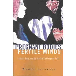 Pregnant Bodies, Fertile Minds