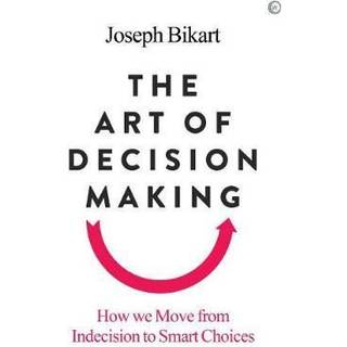 The Art of Decision Making