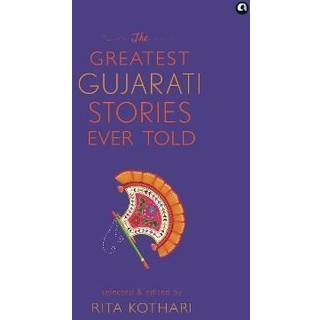 The Greatest Gujarati Stories Ever Told