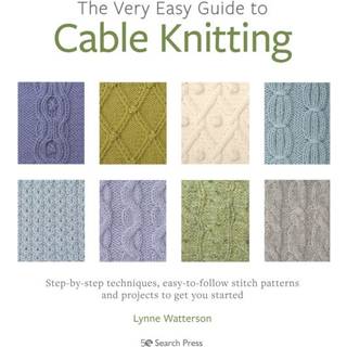 The Very Easy Guide to Cable Knitting