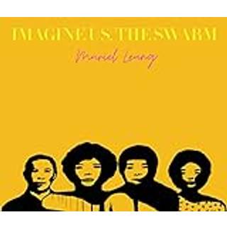 Imagine Us, The Swarm