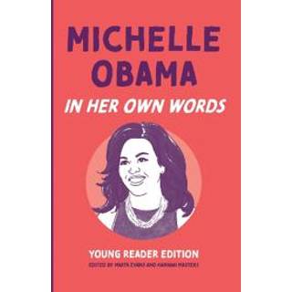 Michelle Obama: In Her Own Words