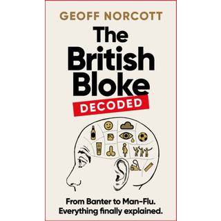 The British Bloke, Decoded