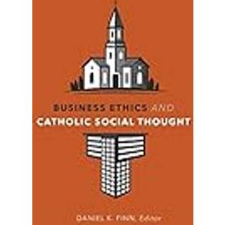 Business Ethics and Catholic Social Thought