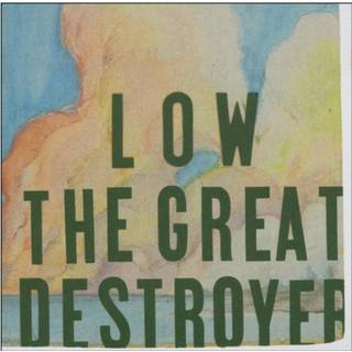 Low - The Great Destroyer