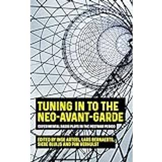 Tuning in to the Neo-Avant-Garde