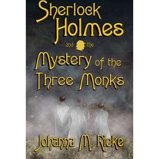 Sherlock Holmes and The Mystery of the Three Monks