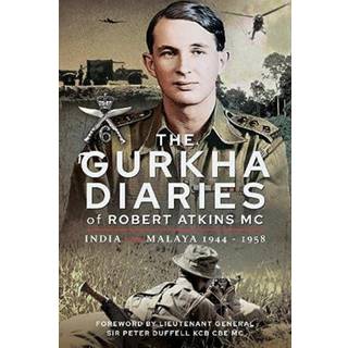 The Gurkha Diaries of Robert Atkins MC