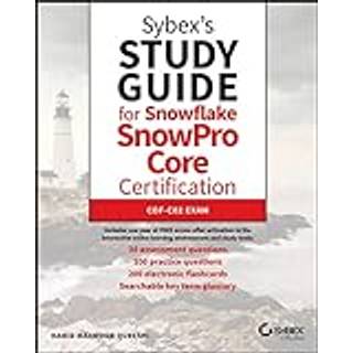 Sybex's Study Guide for Snowflake SnowPro Core Certification