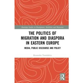 The Politics of Migration and Diaspora in Eastern Europe