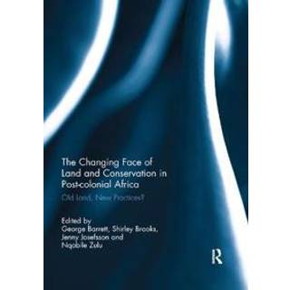 The Changing Face of Land and Conservation in Post-colonial Africa