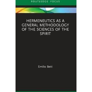 Hermeneutics as a General Methodology of the Sciences of the Spirit