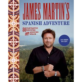 James Martin's Spanish Adventure