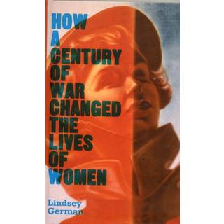 How a Century of War Changed the Lives of Women