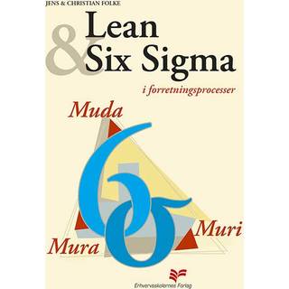 Christian Folke; Jens Folke - Lean Six Sigma