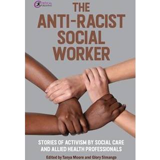 The Anti-Racist Social Worker
