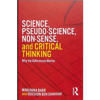 Science, Pseudo-science, Non-sense, and Critical Thinking