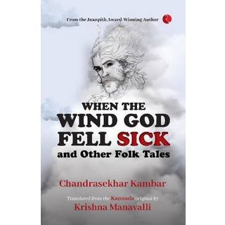 When The Wind God Fell Sick and Other Folk Tales