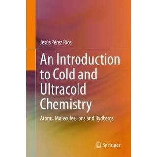 An Introduction to Cold and Ultracold Chemistry