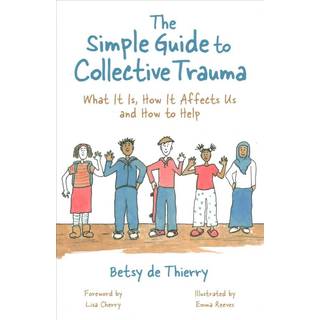 The Simple Guide to Collective Trauma