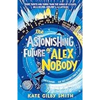 The Astonishing Future of Alex Nobody