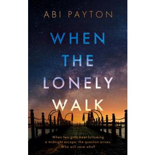 When the Lonely Walk