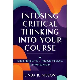 Infusing Critical Thinking Into Your Course