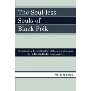 The Soul-less Souls of Black Folk