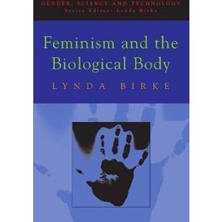 Feminism and the Biological Body