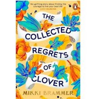 The Collected Regrets of Clover