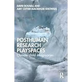 Posthuman research playspaces