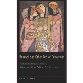 Betrayal and Other Acts of Subversion