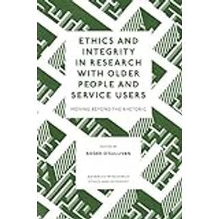 Ethics and Integrity in Research with Older People and Service Users