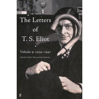The Letters of T. S. Eliot Volume 9