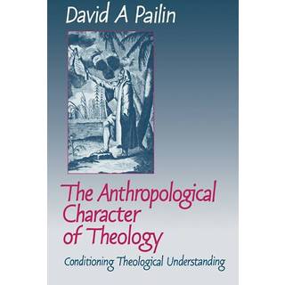 The Anthropological Character of Theology
