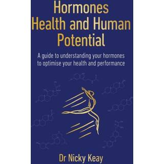 Hormones, Health and Human Potential