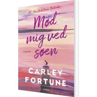 Mød mig ved søen af Carley Fortune