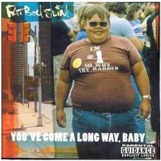 Fatboy Slim - Youve Come a Long Way Baby