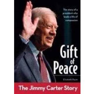 Gift of Peace: The Jimmy Carter Story