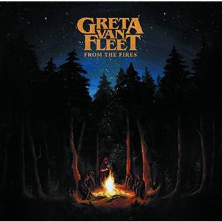 Greta Van Fleet - From The Fires