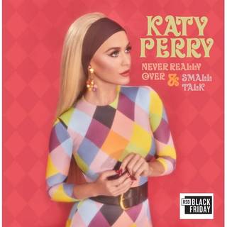 Katy Perry - Bf 2019 - Never Really over / Small Talk
