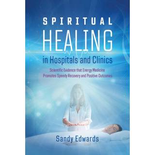Spiritual Healing in Hospitals and Clinics