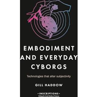 Embodiment and Everyday Cyborgs