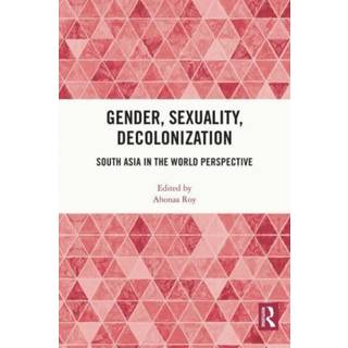 Gender, Sexuality, Decolonization