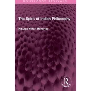 The Spirit of Indian Philosophy