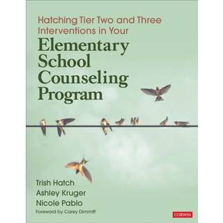 Hatching Tier Two and Three Interventions in Your Elementary School Counseling Program
