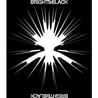 Bright & Black - The Album