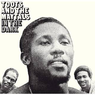 Toots & The Maytals - In The Dark